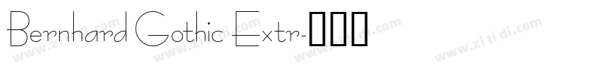 Bernhard Gothic Extr字体转换